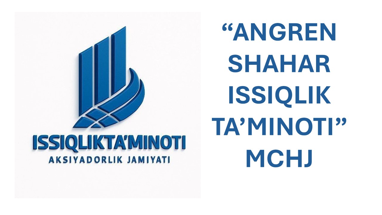ANGREN SHAHAR ISSIQLIK TA'MINOTI